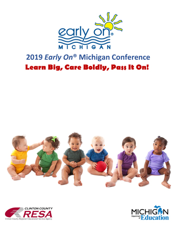 2019 <em><em><em><em><em><em><em><em><em><em><em><em>Early On</em></em></em></em></em></em></em></em></em></em></em></em> Michigan Conference Brochure