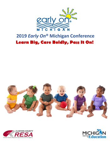 2019 <em><em><em><em><em><em><em><em><em><em><em>Early On</em></em></em></em></em></em></em></em></em></em></em> Michigan Conference Brochure